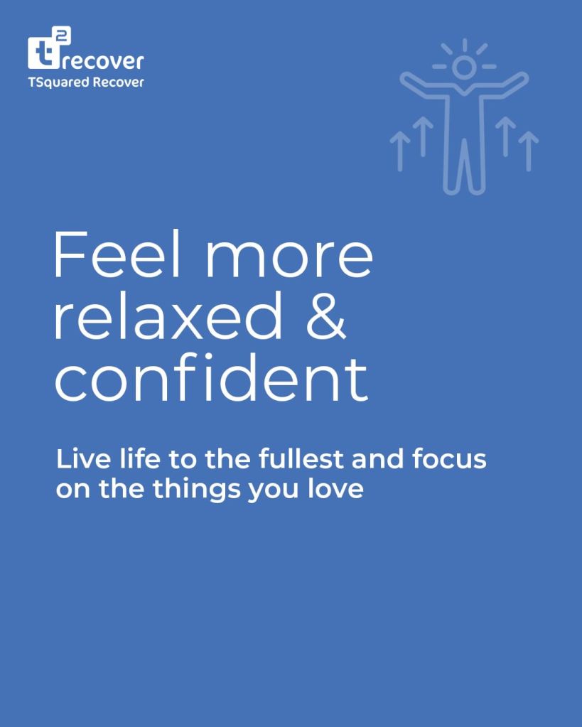 Feel more relaxed and confident